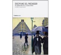 Discipline del paesaggio. Un laboratorio per le scienze umane