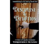 Discipline & Devotion: A Pride and Prejudice Intimate: 1