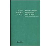 Discipline filosofiche (2014). Ediz. multilingue. Vol. 1: Emmanuel Levinas. Fenomenologia, etica, socialità
