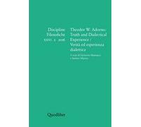 Discipline filosofiche (2016). Vol. 2: Theodor W. Adorno: truth and dialectical experience-Verità ed esperienza dialettica.