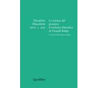 Discipline filosofiche (2017). Ediz. multilingue. Vol. 2: scienza del pensiero. Il realismo filosofico di Oswald Külpe, La.
