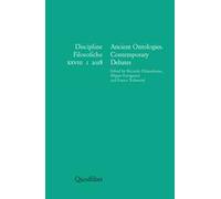 Discipline filosofiche (2018). Ediz. multilingue. Vol. 1: Ancient ontologies. Contemporary debates