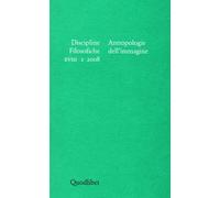 Discipline filosofiche. Antropologie dell'immagine (2008) (Vol. 2)