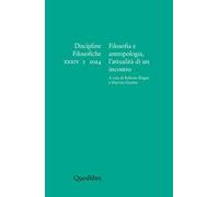 Discipline filosofiche. Ediz. italiana e inglese (2024). Vol. 2: Filosofia e antropologia, l'attualità di un incontro