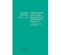 Discipline filosofiche. Ediz. italiana e inglese. Schelling and his Kantian legacy: metaphysical and epistemological perspectives (2025) (Vol. 35/2)