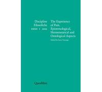 Discipline filosofiche. Ediz. italiana, francese, inglese e spagnola (2022). Vol. 1: experience of pain. Epistemological, hermeneutical and ontological aspects, The.