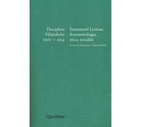 Discipline filosofiche. Ediz. multilingue. Emmanuel Levinas. Fenomenologia, etica, socialità (2014) (Vol. 1)