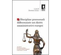 Discipline processuali differenziate nei diritti amministrativi europei