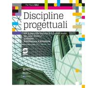 Discipline progettuali. Per le Scuole superiori. Con ebook. Con espansione online