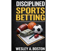 Disciplined Sports Betting