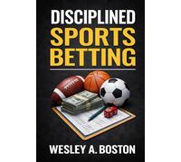 Disciplined Sports Betting