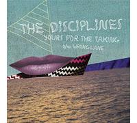 Disciplines - Yours For The Taking/Wrong Lane