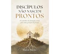 Discípulos não nascem prontos: O caminho da formação cristã para uma geração de fé rasa.