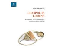 Discipulus ludens. Introduzione alla glottodidattica ludica analogica e digitale