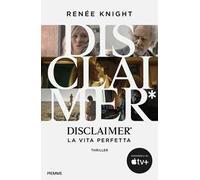 Libri Renée Knight - Disclaimer. La Vita Perfetta