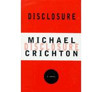Disclosure by Michael Crichton (1994-01-13)