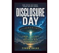 Disclosure Day: Cinema, Conspiracy, and America’s Fascination With Hidden Reality