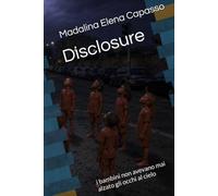 Disclosure: i bambini non avevano mai alzato gli occhi al cielo