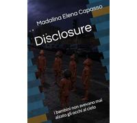 Disclosure: i bambini non avevano mai alzato gli occhi al cielo