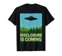 Disclosure is Coming UFO Conspiracy Realist Disclosure Alien Maglietta