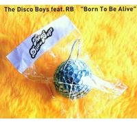 Disco Boys,the Feat.Rb - Born to Be Alive