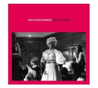 Disco Discharge - Disco Ladies