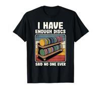 Disco Divertente GOF Men I Have Enough Disc Maglietta