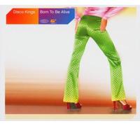 Disco Kings - Born to Be Alive
