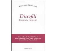 Discofili. Uomini e canzoni
