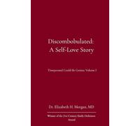 Discombobulated: a Self-Love Story Timepressed Could-Be Genius - Volume I