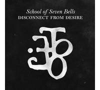Disconnect From Desire (Dig) by School of Seven Bells (2010) Audio CD