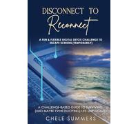 Disconnect to Reconnect: A Fun & Flexible Digital Detox Challenge to Escape Screens (Temporarily)