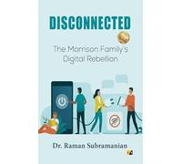 Disconnected: The Morrison Family's Digital Rebellion