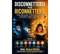 Disconnettersi per Riconnettersi: Come Riaccendere l'Amore per la Lettura nei Bambini nell'Era degli Schermi