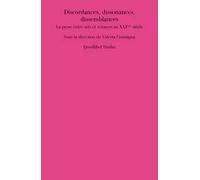 Discordances, dissonances, dissemblances. La prose entre arts et sciences au XXIème siècle