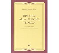 Discorsi alla nazione tedesca (rist. anast. 1927)