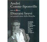 DISCORSI BREVI SUI GRANDI TEMI DELLA FILOSOFIA.