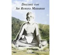 Discorsi con sri Ramana Maharshi. Vol. 2 - Ramana Maharshi