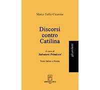 Discorsi contro Catilina. Testo latino a fronte