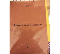 DISCORSI CONTRO I CRISTIANI