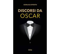 Discorsi da Oscar. Ediz. italiana e inglese - 2022 - Intra