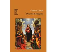 Discorsi di religione - Gentile Giovanni