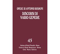 Discorsi di vario genere - Rosmini Antonio