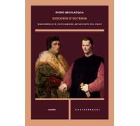 Discorsi d'osteria. Machiavelli e Guicciardini affacciati sul caos