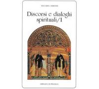 Discorsi e dialoghi spirituali. Vol. 1