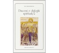 Discorsi e dialoghi spirituali. Vol. 2