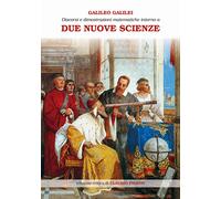 Discorsi e dimostrazioni matematiche intorno a due nuove scienze