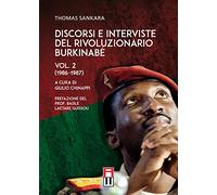 Libri Thomas Sankara - Discorsi E Interviste Del Rivoluzionario Burkinabe Vol.