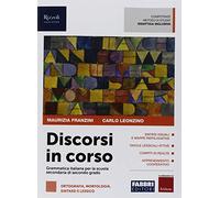 Discorsi in corso. Per le Scuole superiori. Con ebook. Con espansione online
