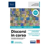 Discorsi in corso. Scrittura. Per le Scuole superiori. Con ebook. Con espansione online